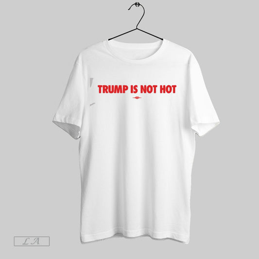 Original Gavin Newsom Trump Is Not Hot - clothing by TeeHivey.com