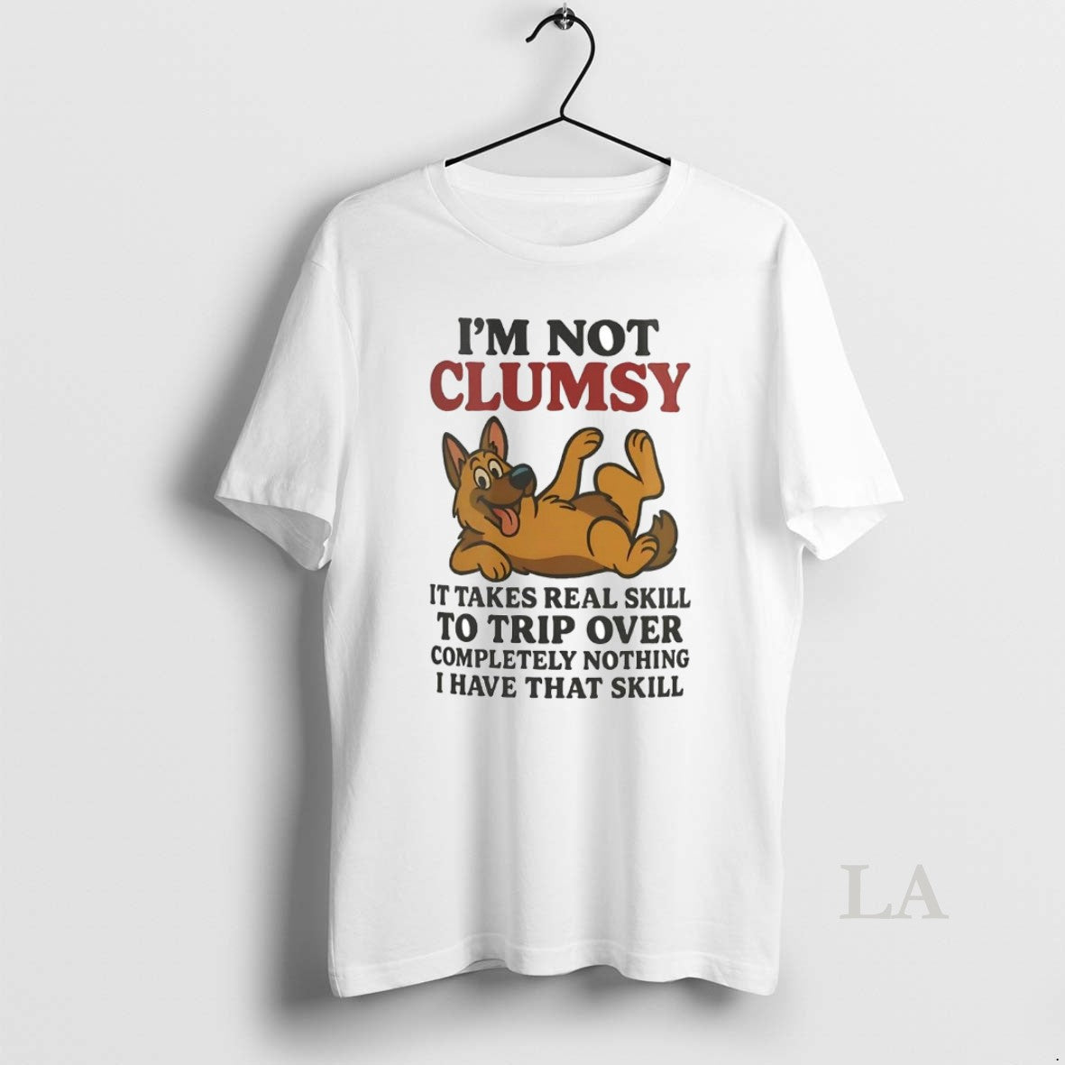 Original German Shepherd Im Not Clumsy It Takes Real Skill To Trip Over Completely Nothing - clothing by TeeHivey.com