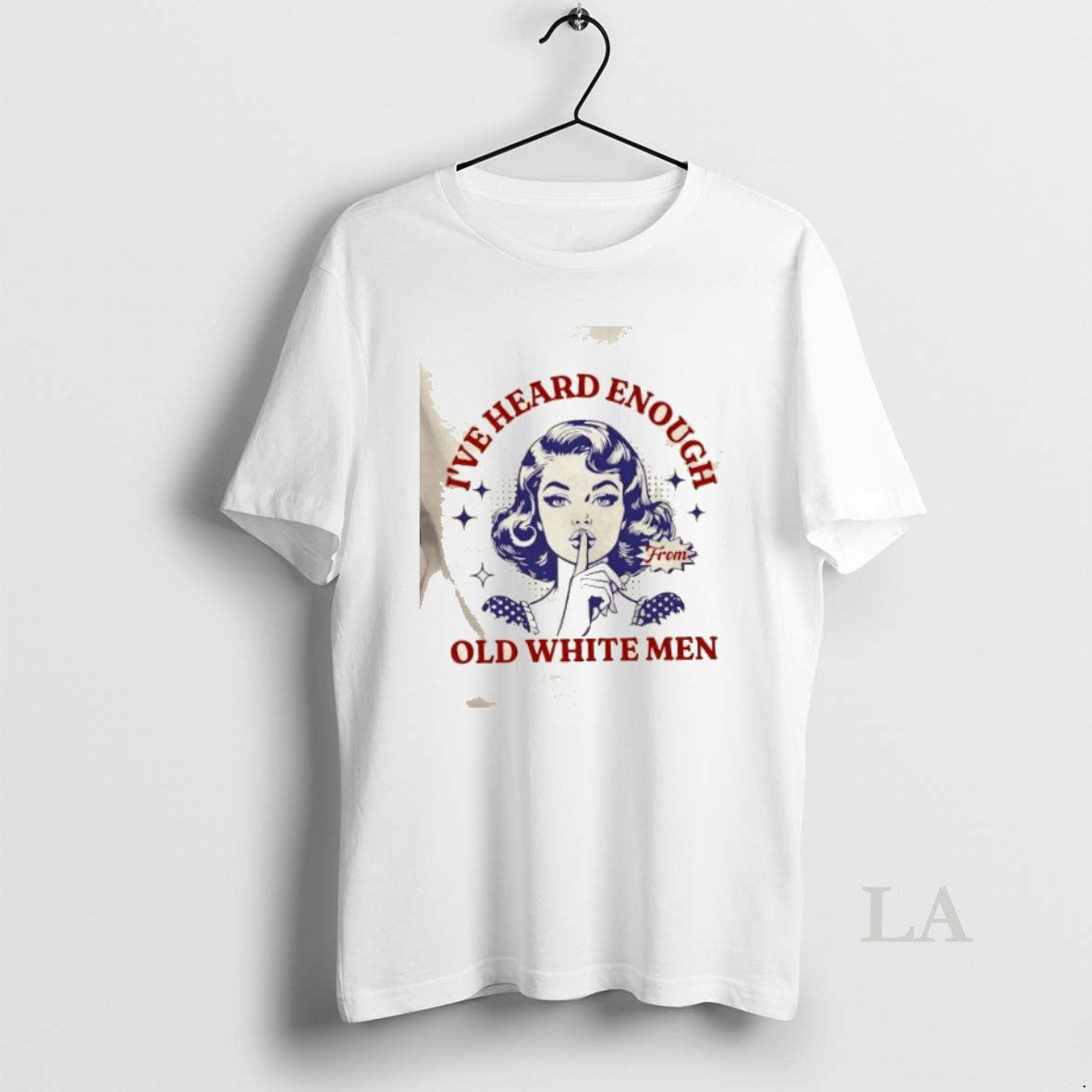 Original Girl Ive Heard Enough From Old White Men - clothing by TeeHivey.com