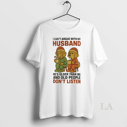 Original Golden Retriever I Cant Argue With My Husband Old People Dont Listen Christmas - clothing by TeeHivey.com