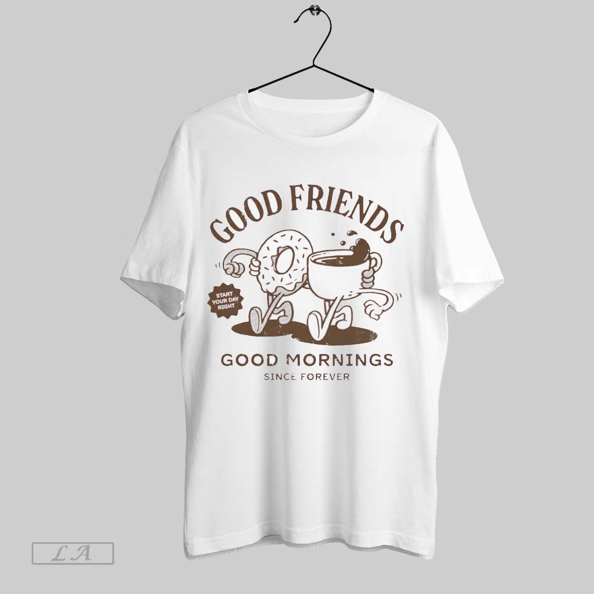 Original Good Friends Good Mornings Since Forever - clothing by TeeHivey.com