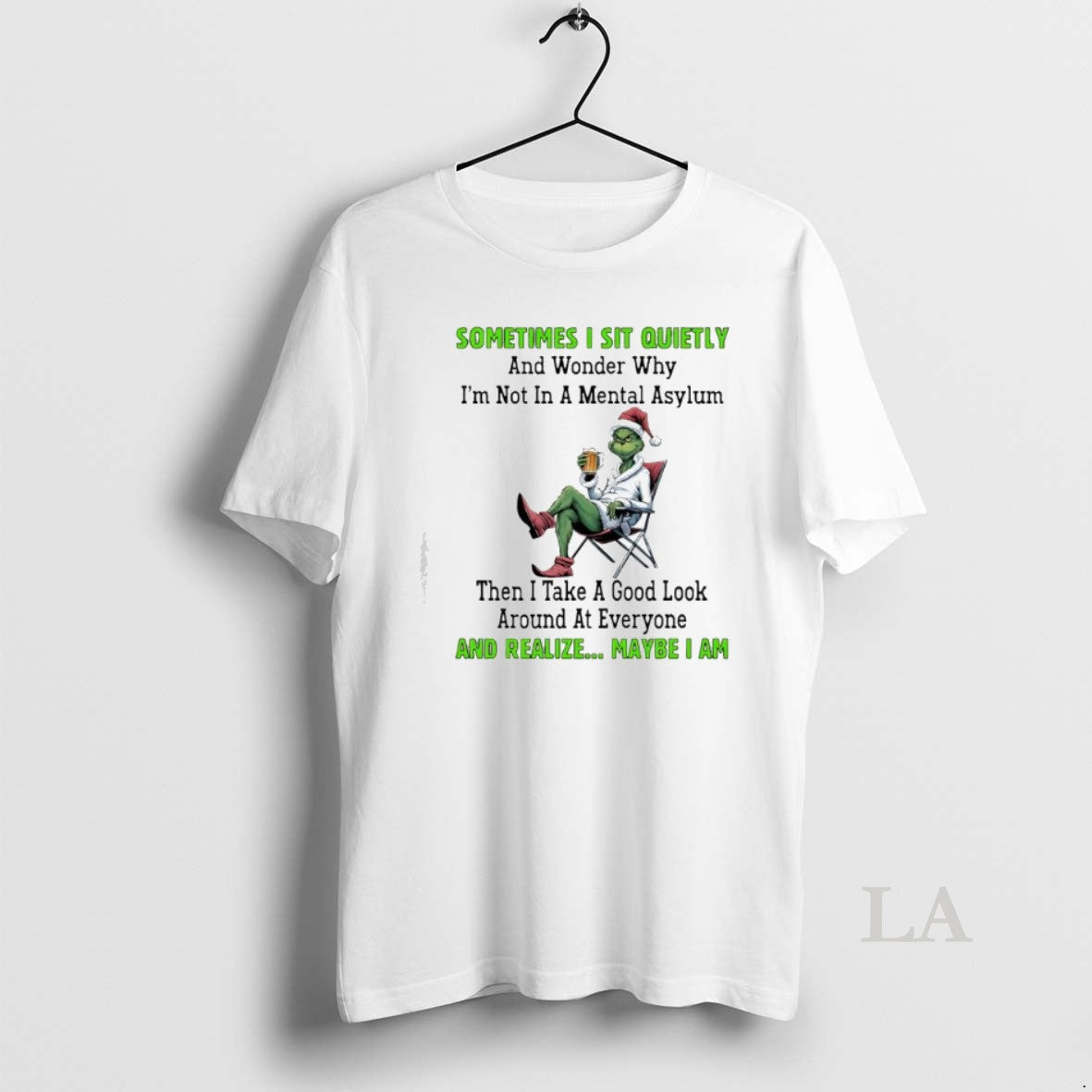 Original Grinch Christmas Sometimes I Sit Quietly And Wonder Why Im Not In A Mental - clothing by TeeHivey.com