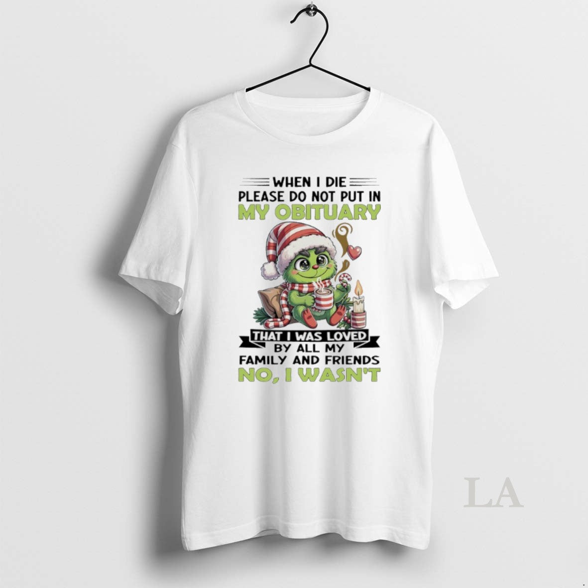 Original Grinch Christmas When I Die Please Do Not Put In My Obituary That - clothing by TeeHivey.com