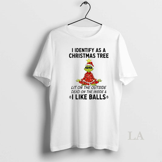 Original Grinch I Identify As A Christmas Tree Lit On The Outside Dead On The - clothing by TeeHivey.com