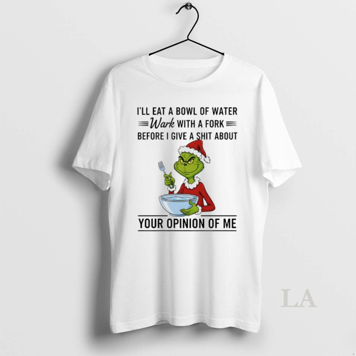 Original Grinch Santa Ill Eat A Bowl Of Water Work With A Fork Before - clothing by TeeHivey.com