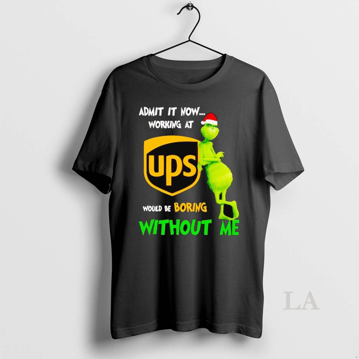 Original Grinch Admit It Now Working At Ups Christmas - clothing by TeeHivey.com