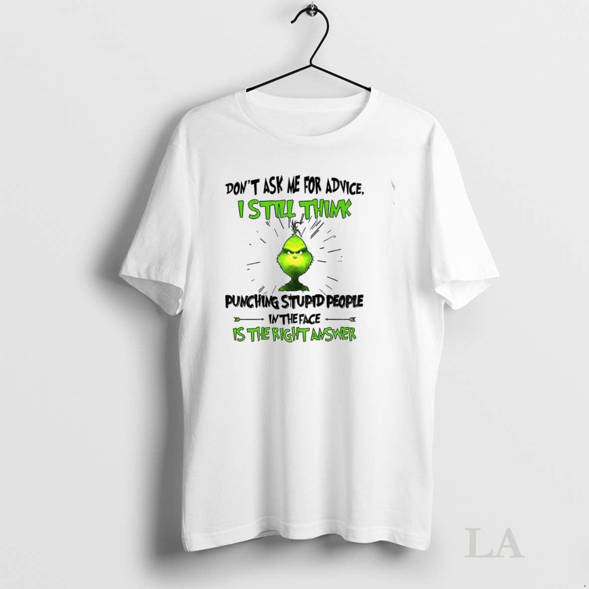 Original Grinch Dont Ask Me For Advice I Still Think Punching Stupid People In The - clothing by TeeHivey.com