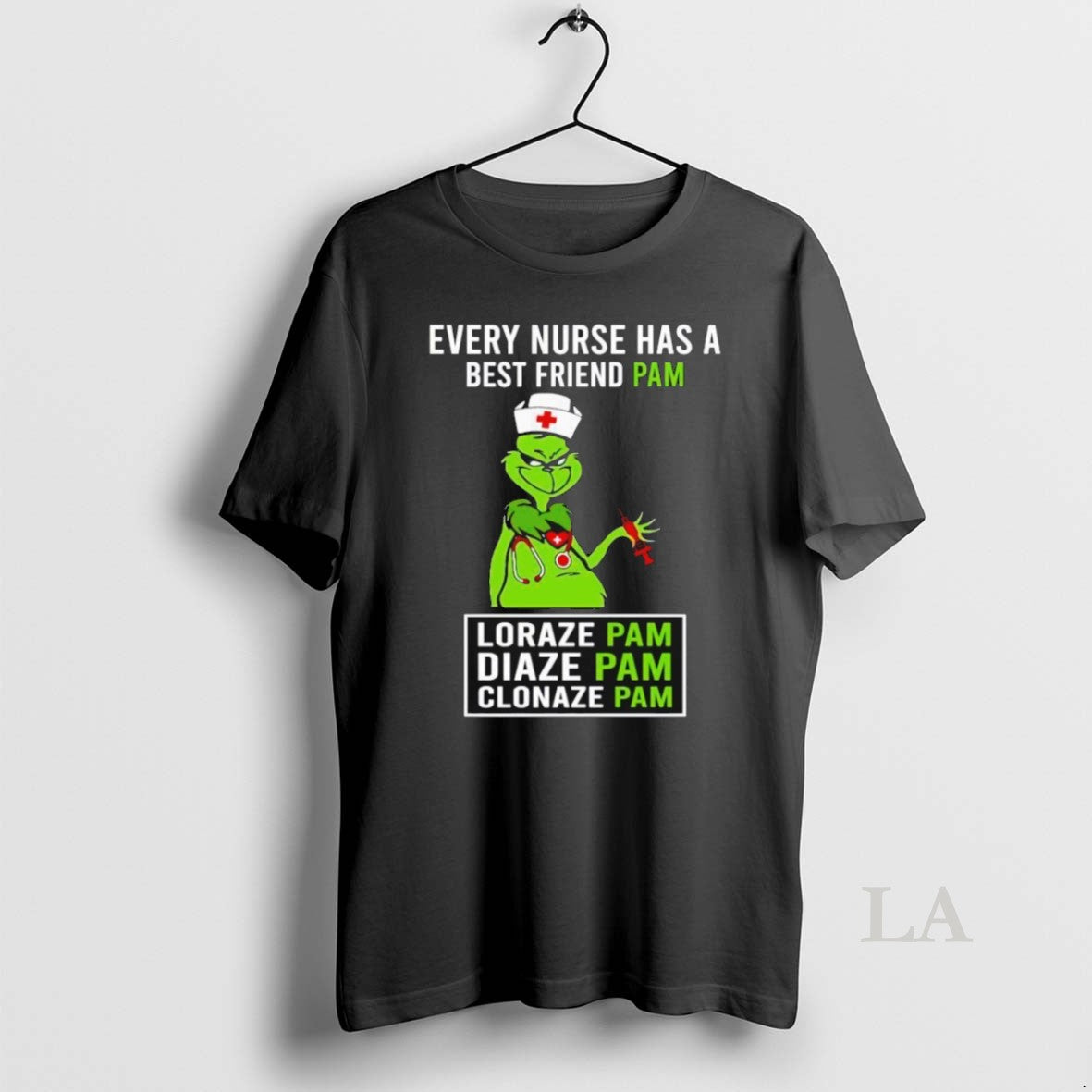 Original Grinch Every Nurse Has A Best Friend Pam Lorazepam Diazepam Clonazepam - clothing by TeeHivey.com