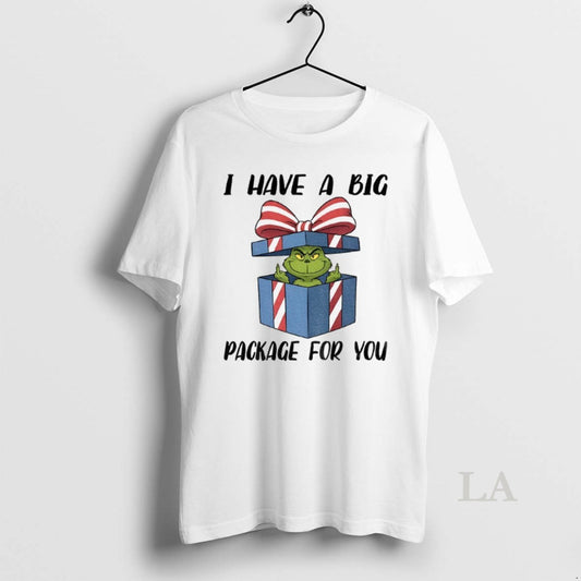 Original Grinch Gift I Have A Big Package For You Christmas - clothing by TeeHivey.com