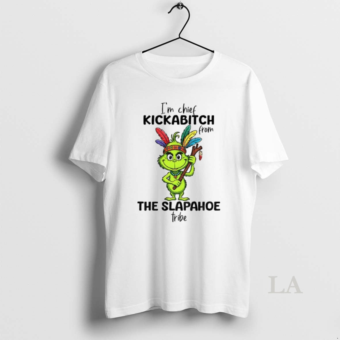 Original Grinch Native Im Chief Kickabitch From The Slapahoe Tribe Christmas - clothing by TeeHivey.com