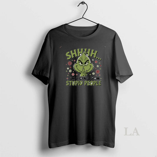 Original Grinch Shhh Im Hiding From Stupid People Circle - clothing by TeeHivey.com