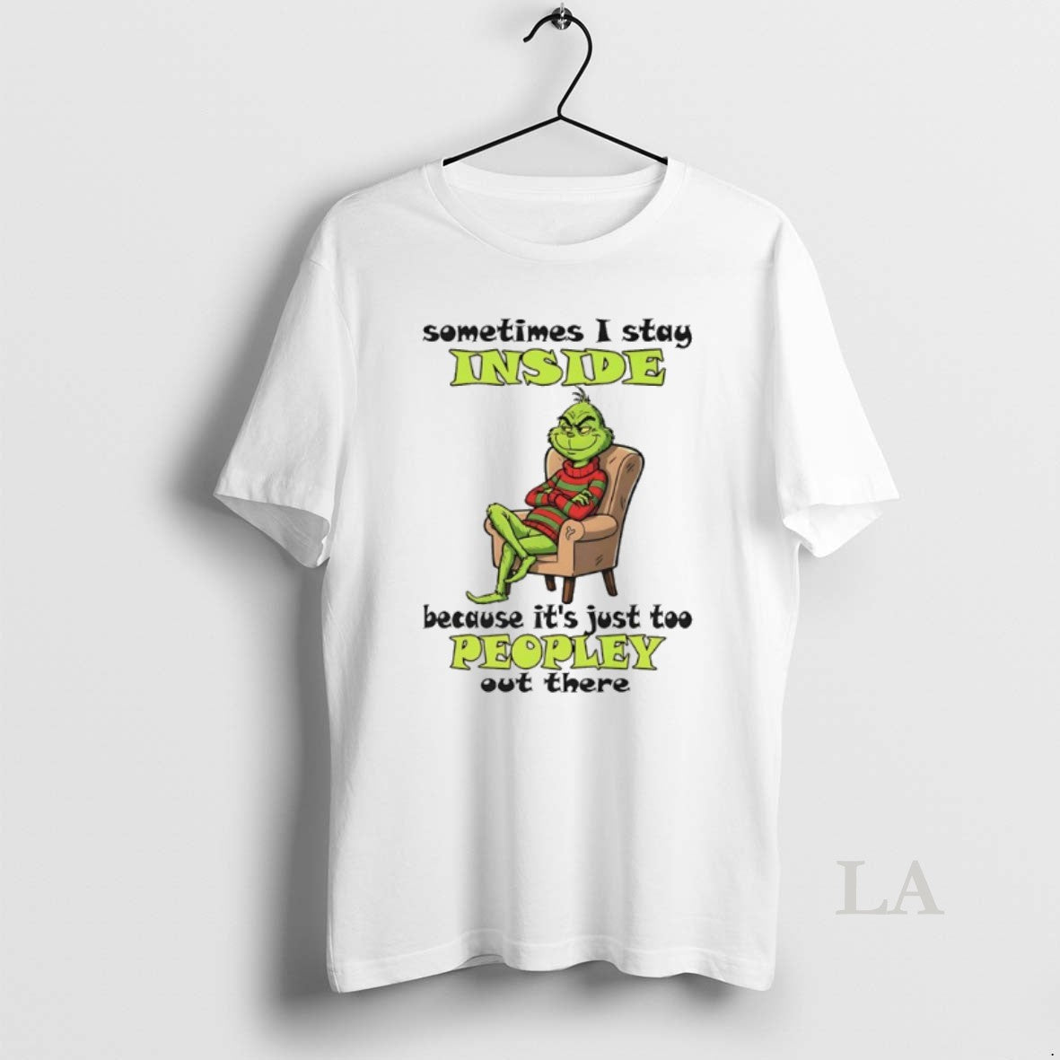 Original Grinch Sometimes I Stay Inside Too Peopley Out There Christmas - clothing by TeeHivey.com