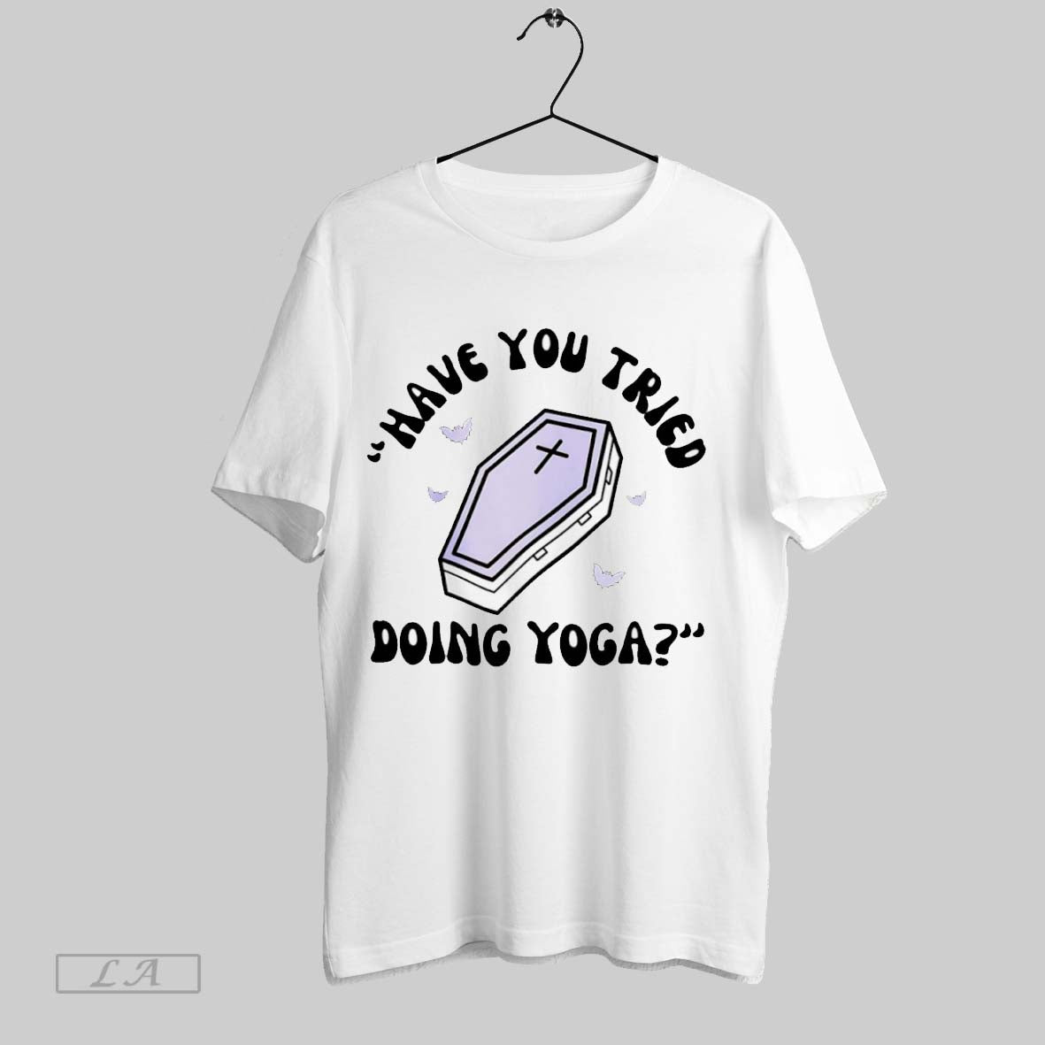 Original Have You Tried Doing Yoga - clothing by TeeHivey.com