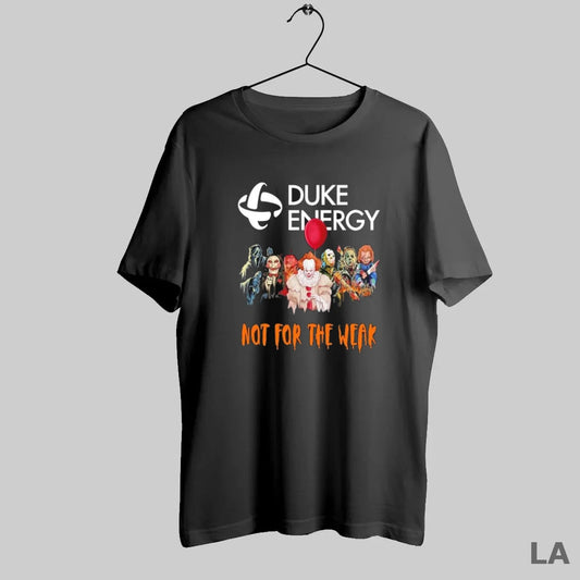Original Horror Characters X Duke Energy Not For The Weak Halloween - clothing by TeeHivey.com