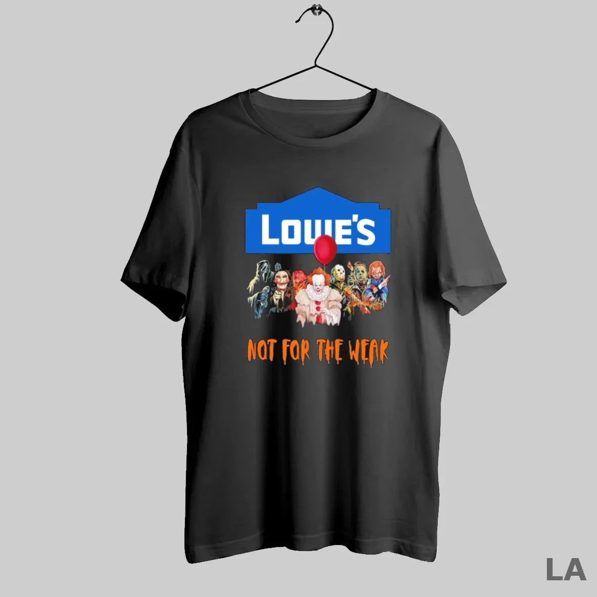 Original Horror Characters X Lowes Not For The Weak Halloween - clothing by TeeHivey.com