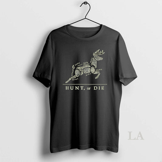 Original Hunt Or Die Round Rump Back Strap Neck - clothing by TeeHivey.com