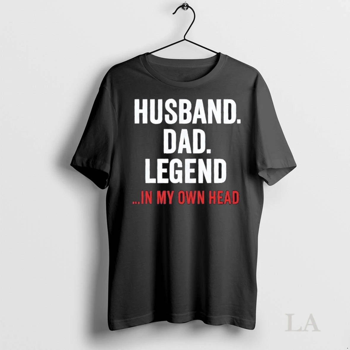 Original Husband Dad Legend In My Own Head