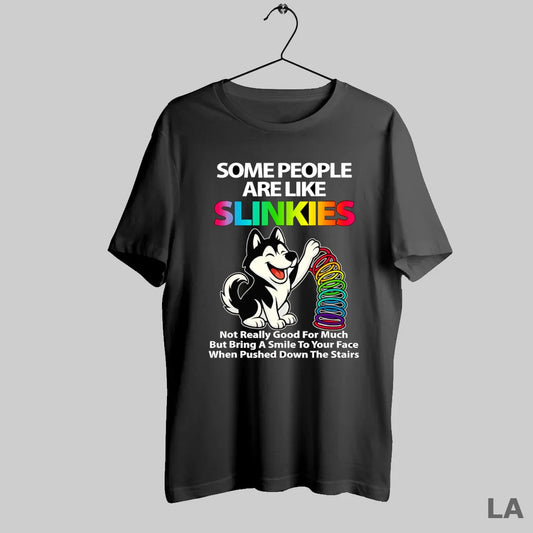 Original Husky Some People Are Like Slinkies Not Really Good For Much - clothing by TeeHivey.com