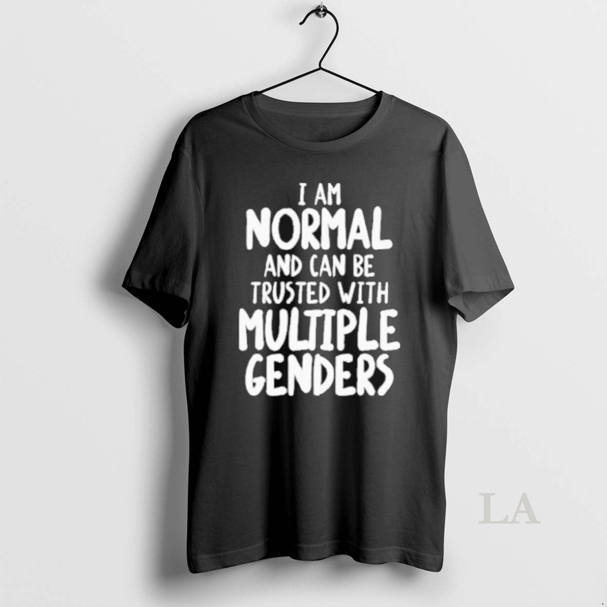 Original I Am Normal And Can Be Trusted With Multiple Genders 2025 - clothing by TeeHivey.com