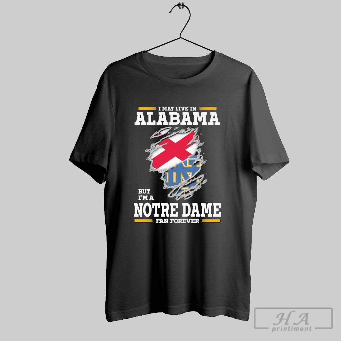 Original I May Live In Alabama But Im A Notre Dame Fighting Irish Fan Forever