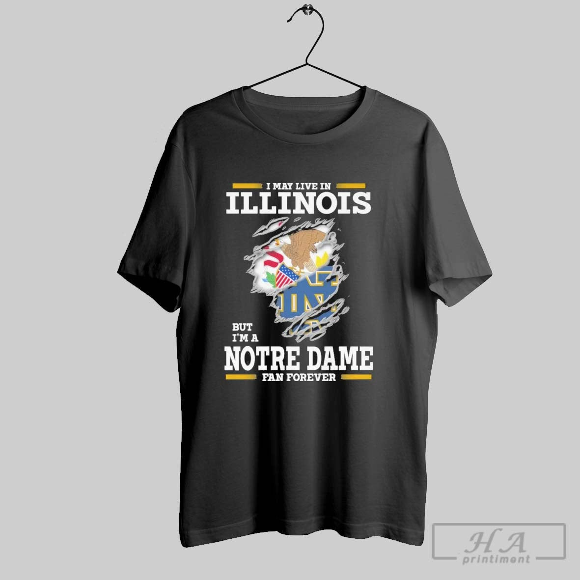 Original I May Live In Illinois But Im A Notre Dame Fighting Irish Fan Forever