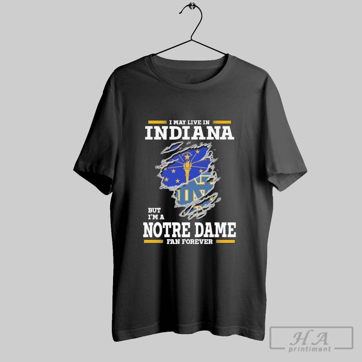 Original I May Live In Indiana But Im A Notre Dame Fighting Irish Fan Forever