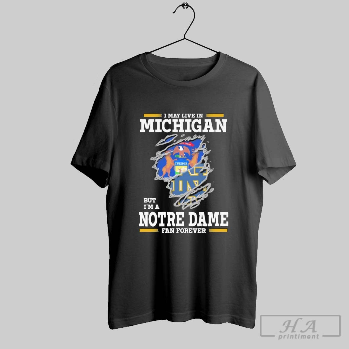 Original I May Live In Michigan But Im A Notre Dame Fighting Irish Fan Forever
