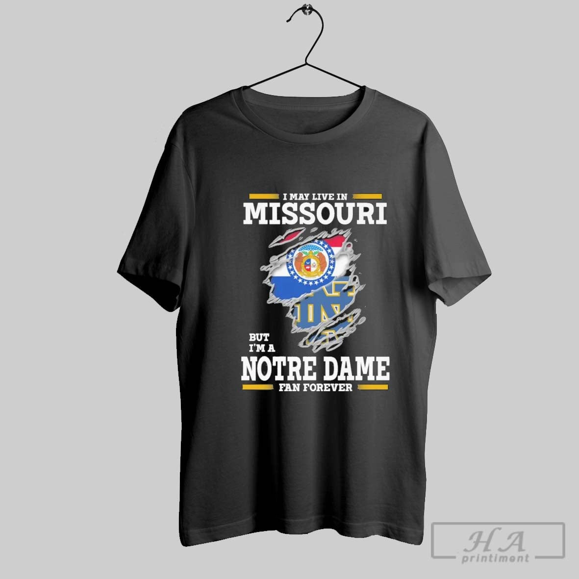 Original I May Live In Missouri But Im A Notre Dame Fighting Irish Fan Forever