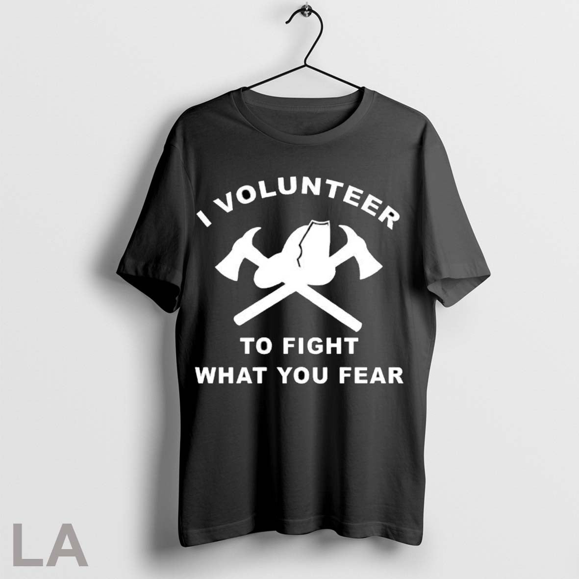 Original I Volunteer To Fight What Fear T Shirt