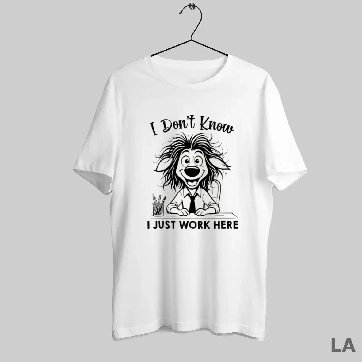 Original I Dont Know I Just Work Here Dog - clothing by TeeHivey.com