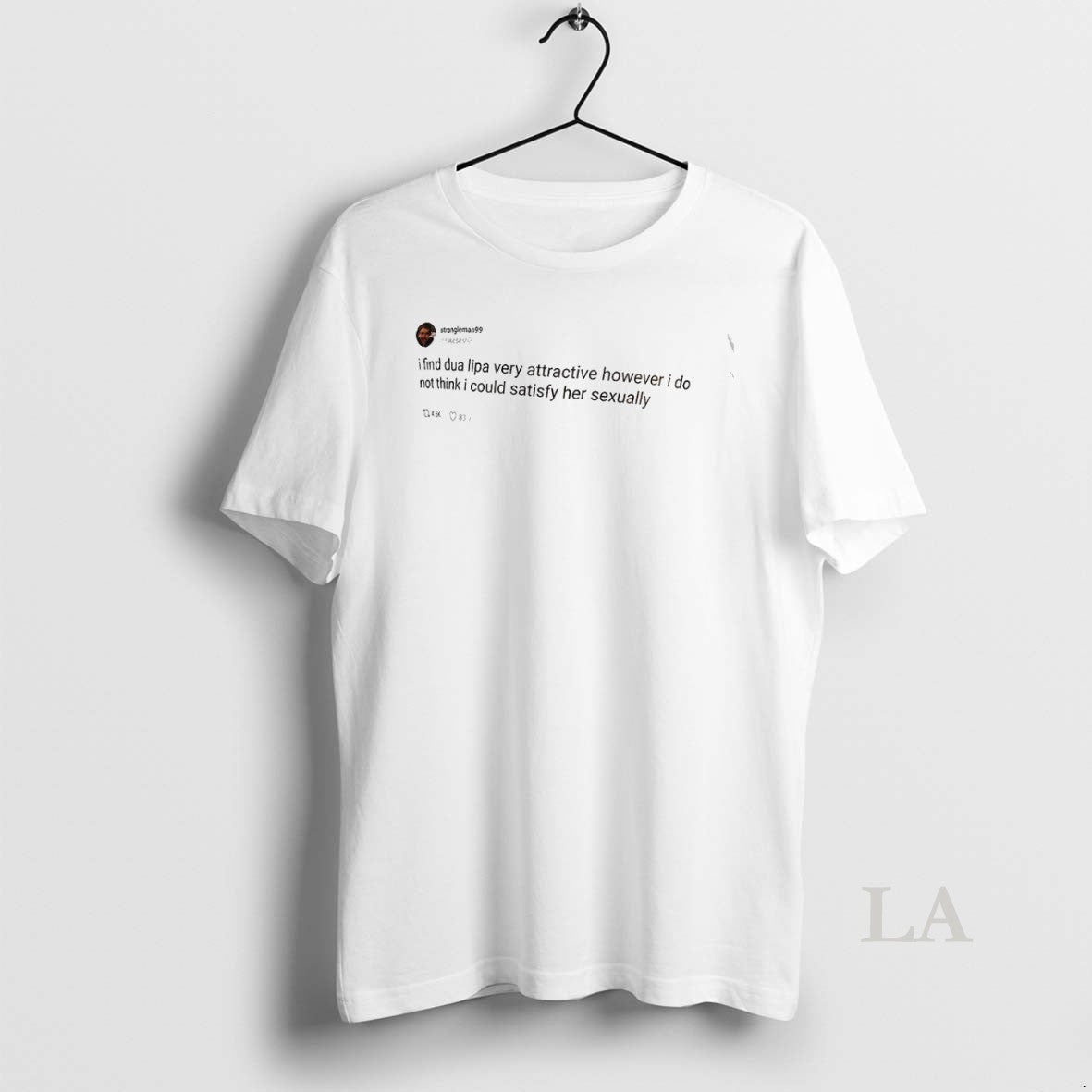 Original I Find Dua Lipa Very Attractive However I Do Not Think I Could Satisfy - clothing by TeeHivey.com