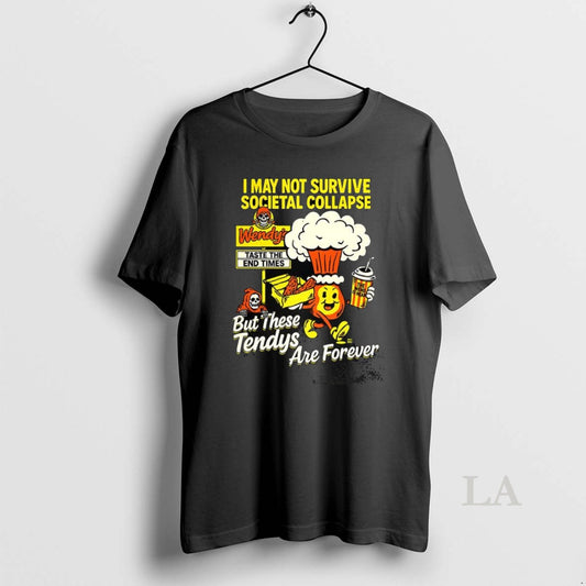 Original I May Not Survive Societal Collapse - clothing by TeeHivey.com