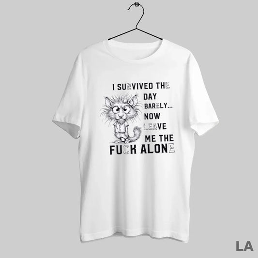 Original I Survived The Day Barely Now Leave Me The Fuck Alone - clothing by TeeHivey.com