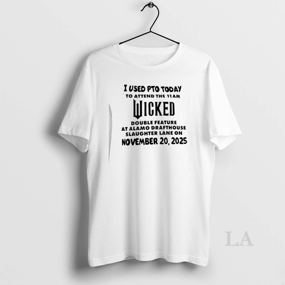Original I Used Pto Today To Attend The 11am Wicked Double Feature At Alamo Drafthouse - clothing by TeeHivey.com