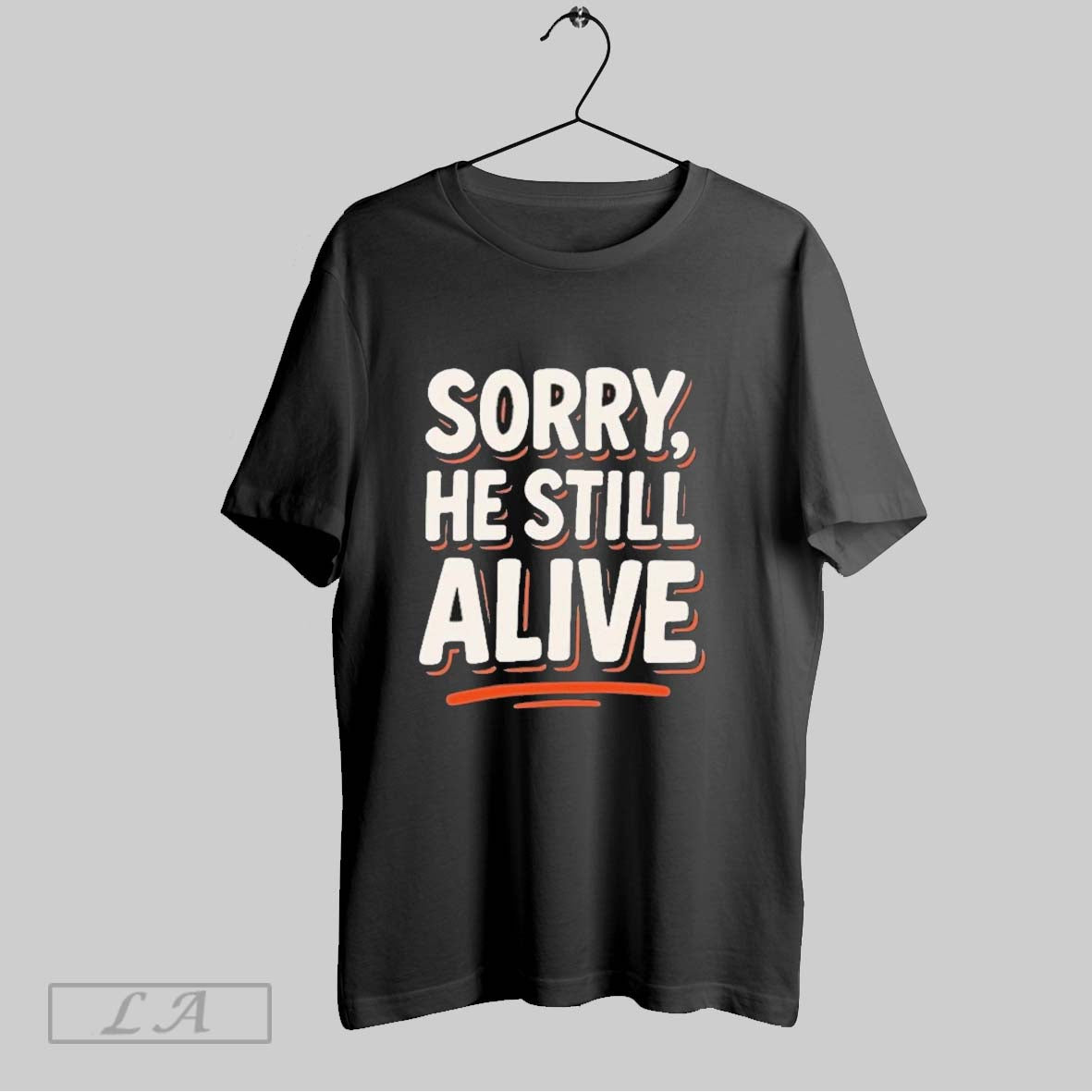 Original Is He Dead Yet Trump Sorry He Still Alive - clothing by TeeHivey.com