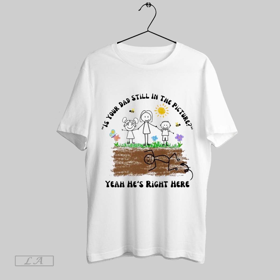 Original Is Your Dad Still In The Picture Yeah Hes Right Here - clothing by TeeHivey.com