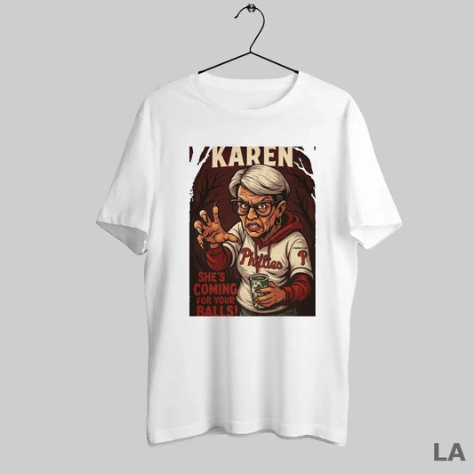 Original Karen Shes Coming For Your Balls Philadelphia Phillies Mlb - clothing by TeeHivey.com