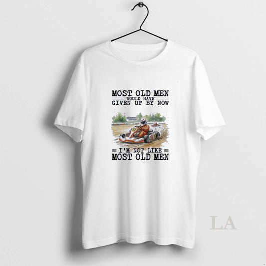 Original Kart Racing Most Old Men Would Have Given Up By Now - clothing by TeeHivey.com