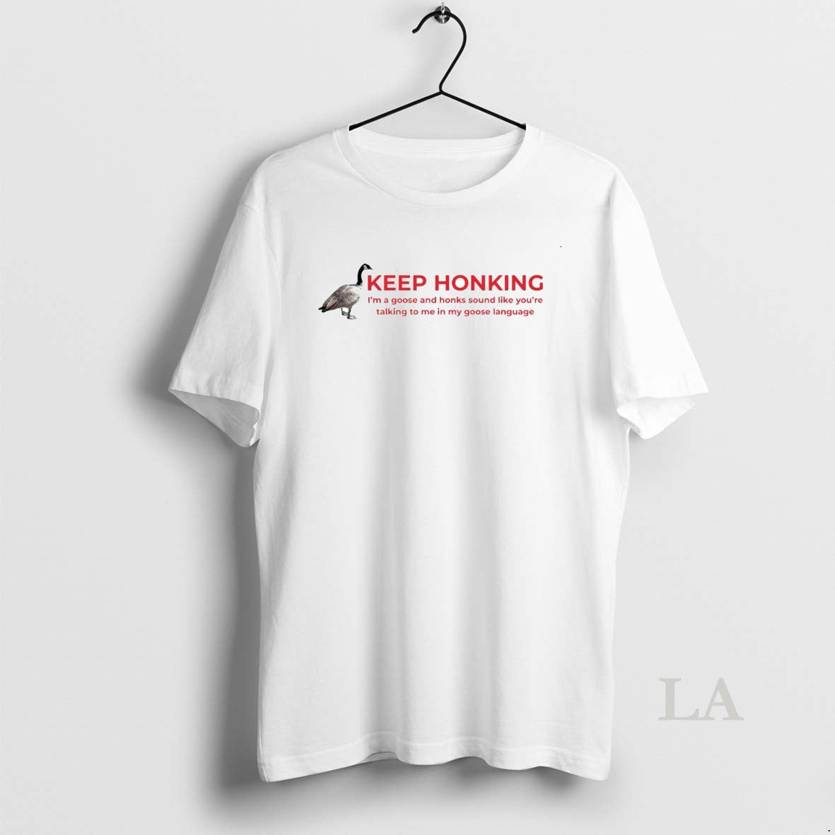 Original Keep Honking Im A Goose And Honks Sound Like Youre Talking - clothing by TeeHivey.com