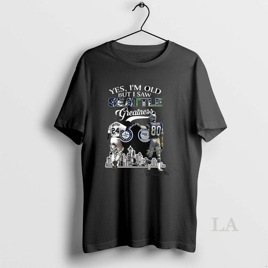 Original Ken Griffey Jr And Steve Largent Yes Im Old But I Saw Seattle Mariners - clothing by TeeHivey.com