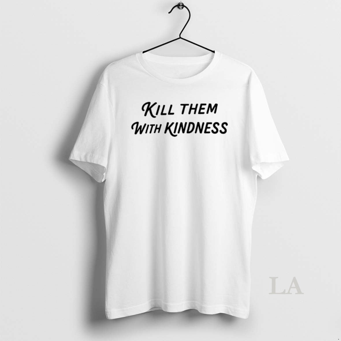Original Kill Them With Kindness - clothing by TeeHivey.com