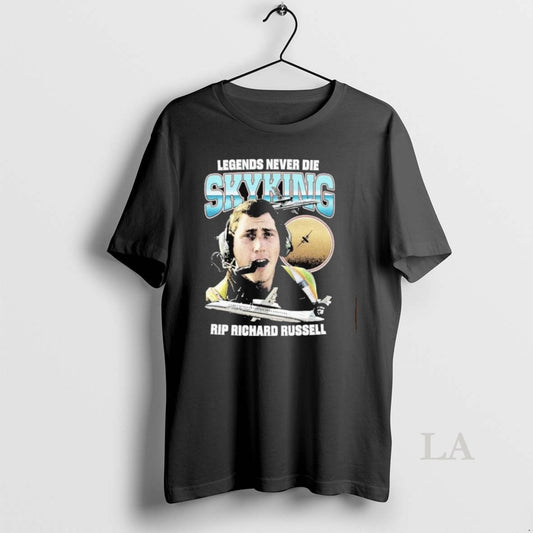 Original Legends Never Die Skyking Rip Richard Russell Shirts - clothing by TeeHivey.com