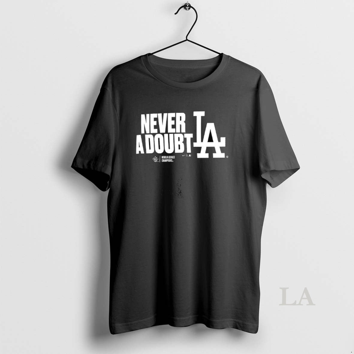 Original Los Angeles Dodgers 2025 Never A Doubt World Series Champions - clothing by TeeHivey.com