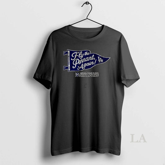 Original Los Angeles Dodgers Fly The Pennant Again National League Division Champions 2025 - clothing by TeeHivey.com