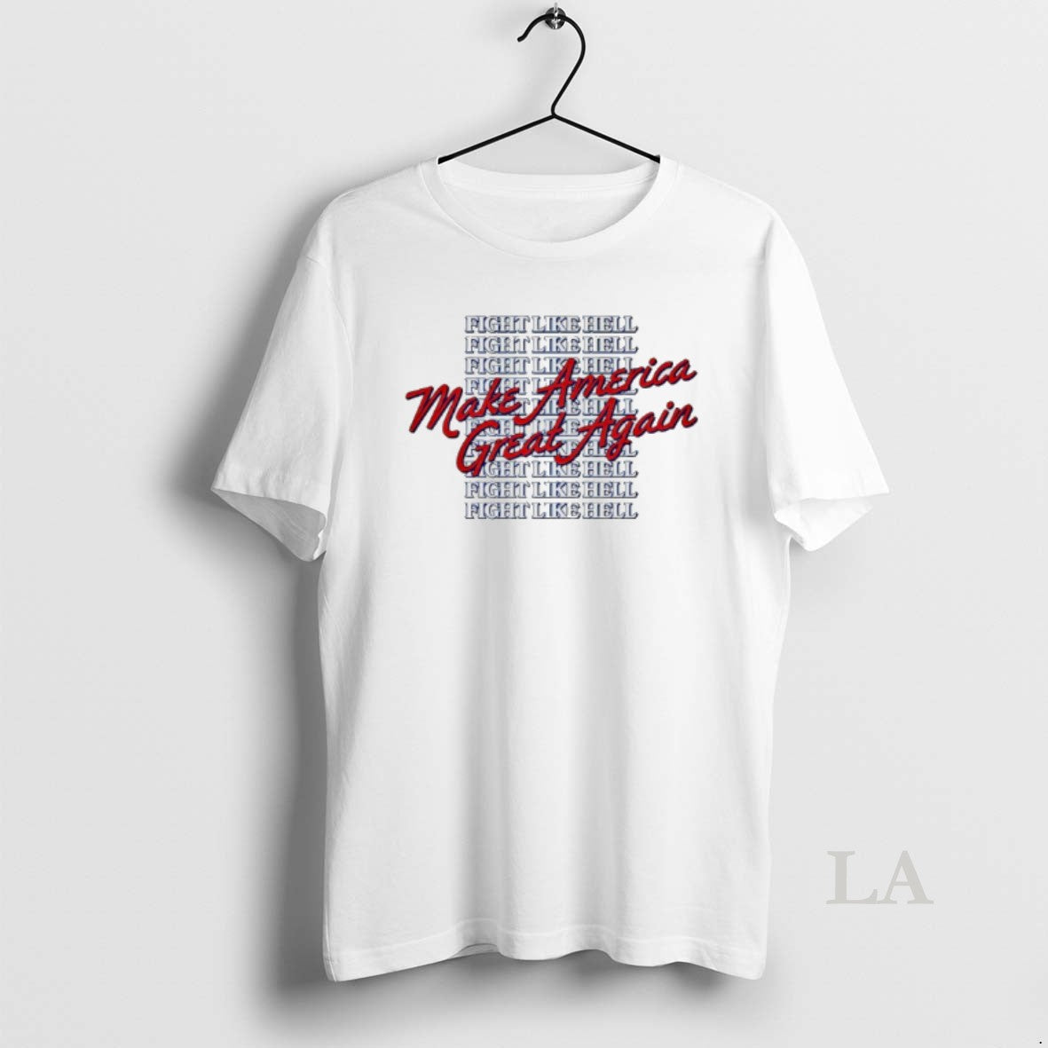 Original Make America Great Again Fight Like Hell - clothing by TeeHivey.com