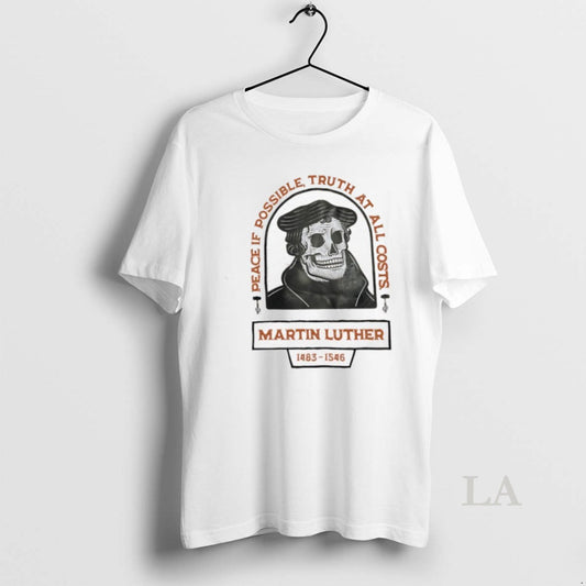 Original Martin Luther Skull Peace If Possible Truth At All Costs - clothing by TeeHivey.com