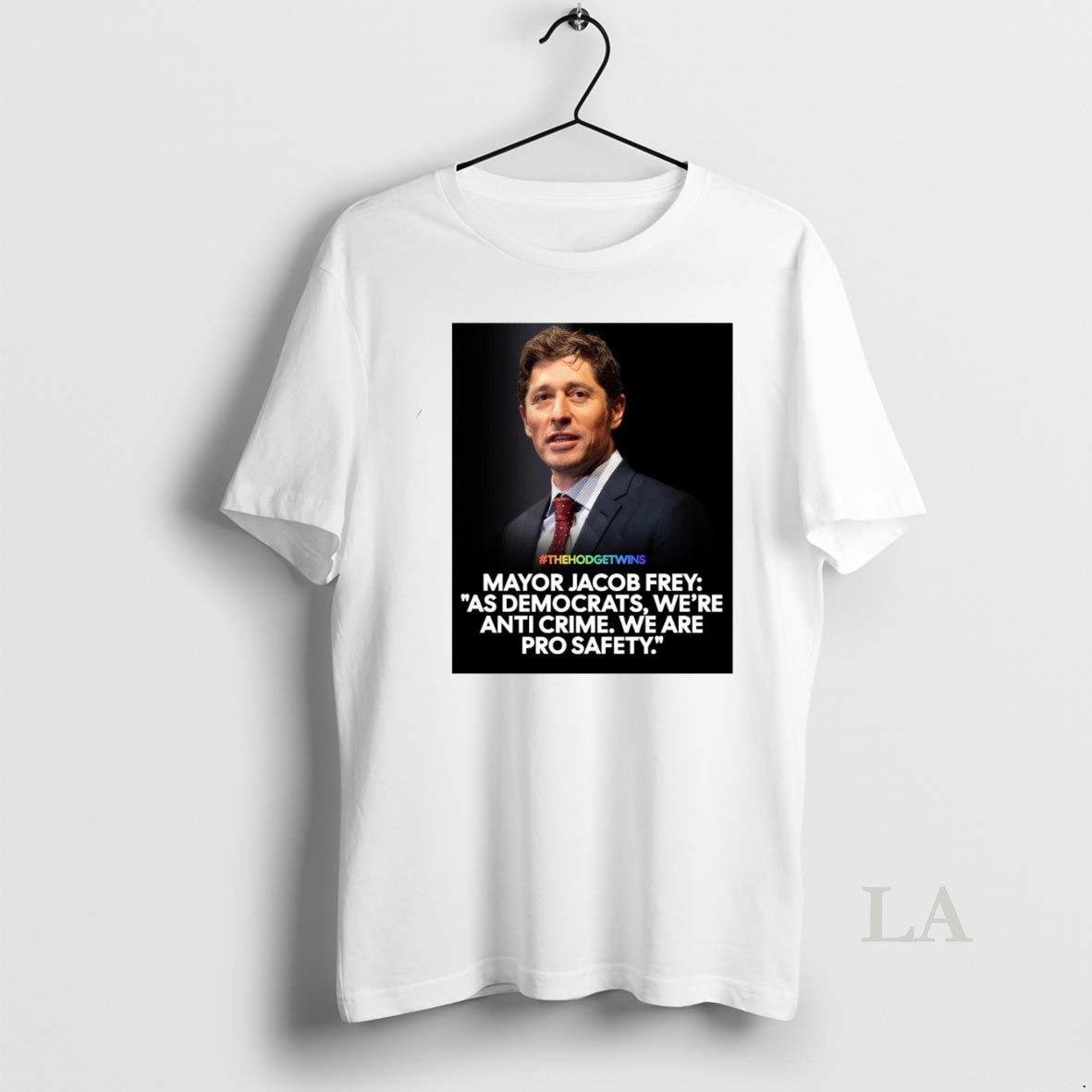 Original Mayor Jacob Frey As Democrats Were Anti Crime We Are Pro Safety - clothing by TeeHivey.com