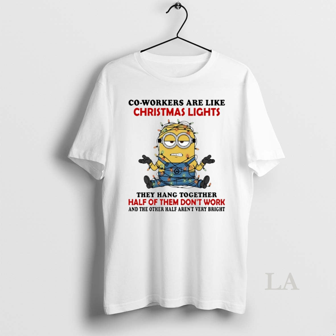 Original Minion Co Workers Are Like Christmas Lights They Hang Together Circle - clothing by TeeHivey.com