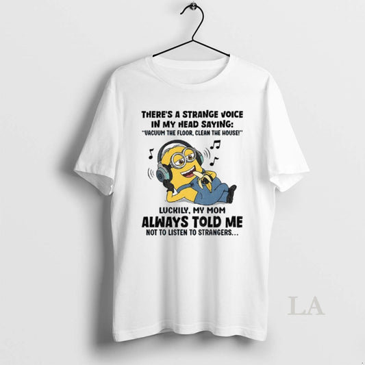 Original Minion Theres A Strange Voice In My Head Saying Vacuum The Floor Clean The - clothing by TeeHivey.com