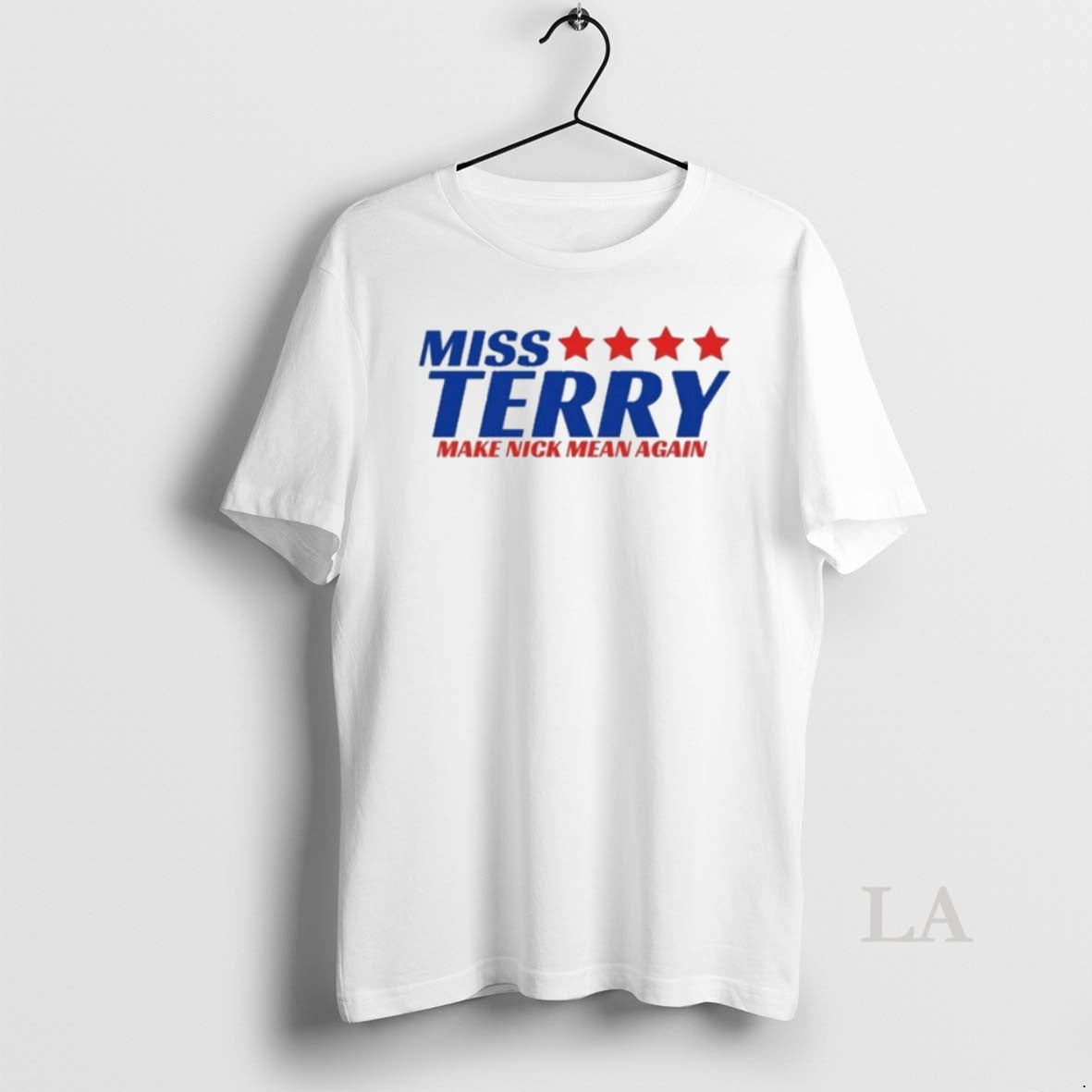 Original Miss Terry Make Nick Mean Again - clothing by TeeHivey.com